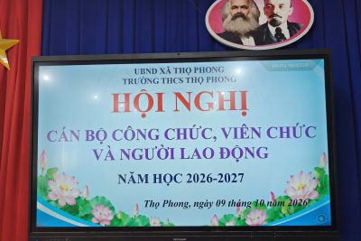 TRƯỜNG THCS THỌ PHONG TỔ CHỨC HỘI NGHỊ CÁN BỘ CÔNG CHỨC, VIÊN CHỨC VÀ NGƯỜI LAO ĐỘNG NĂM HỌC 2026-2027