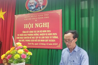 HỘI NGHỊ TỔNG KẾT CÔNG TÁC CHI BỘ NĂM 2024 VÀ TRIỂN KHAI PHƯƠNG HƯỚNG NHIỆM VỤ NĂM 2025; SINH HOẠT CHUYÊN ĐỀ HỌC TẬP VÀ LÀM THEO TƯ TƯỞNG, ĐẠO ĐỨC, PHONG CÁCH HỒ CHÍ MINH QUÝ IV NĂM 2024